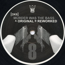 Load image into Gallery viewer, DK8* : Murder Was The Bass (12")
