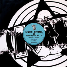 Load image into Gallery viewer, Liquid Crystal : Chromatic EP Vol. 1 (12", EP, Ltd, RE, RM)
