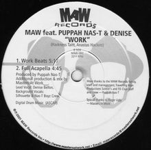Load image into Gallery viewer, MAW* Feat. Puppah Nas-T &amp; Denise* : Work (12")
