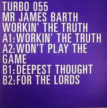 Load image into Gallery viewer, Mr. James Barth : Workin' The Truth (12")
