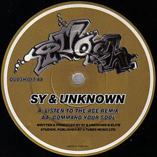 Load image into Gallery viewer, Sy &amp; Unknown : Listen To The Ace (Remix) / Command Your Soul (12")
