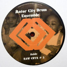 Load image into Gallery viewer, Motor City Drum Ensemble : Raw Cuts # 3 / Raw Cuts # 4 (12")
