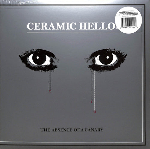 Ceramic Hello : The Absence Of A Canary (LP, Album, RE, RM)