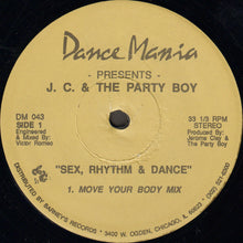 Load image into Gallery viewer, J.C.* &amp; The Party Boy : Sex, Rhythm &amp; Dance (12")
