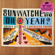 Load image into Gallery viewer, Sunwatchers : Oh Yeah? (LP, Album, Ltd, Bro)
