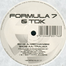 Load image into Gallery viewer, Formula 7 &amp; TDK : Mechanism / Trauma (12")
