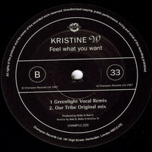Load image into Gallery viewer, Kristine W : Feel What You Want (12&quot;)
