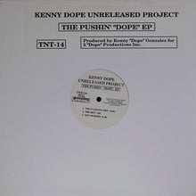 Load image into Gallery viewer, Kenny Dope* : Unreleased Project (The Pushin' "Dope" EP) (12", EP)
