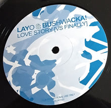 Load image into Gallery viewer, Layo &amp; Bushwacka! : Love Story Vs. Finally (12", S/Sided, Unofficial)
