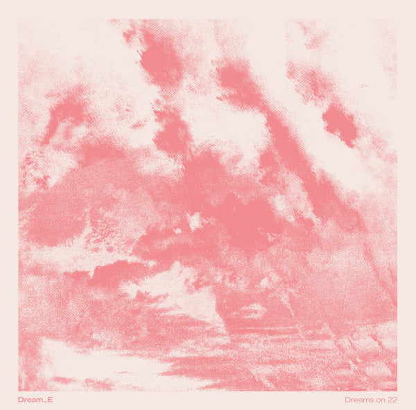 Dream_E : Dreams On 22  (LP, Ltd)