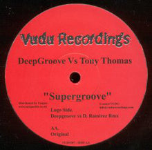 Load image into Gallery viewer, Deepgroove vs. Tony Thomas : Supergroove (12&quot;)
