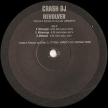 Load image into Gallery viewer, Crash DJ* : Revolver (12&quot;)
