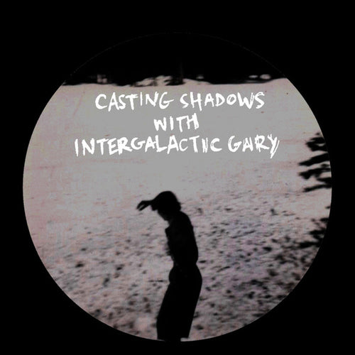 Various : Casting Shadows With Intergalactic Gary (12