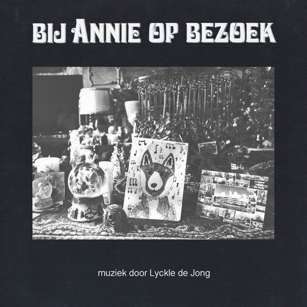 Lyckle de Jong : Bij Annie Op Bezoek (LP, Album)