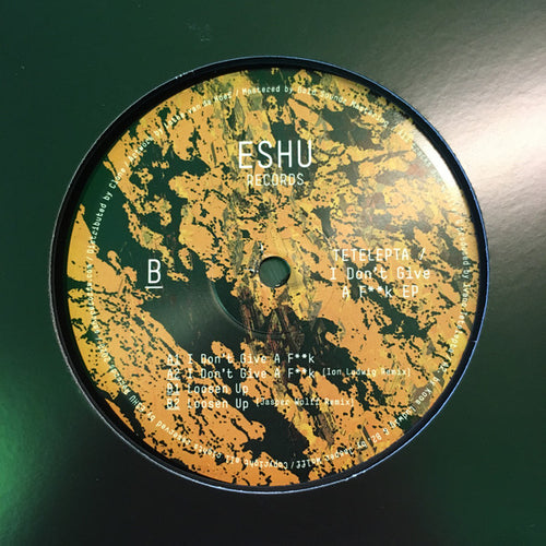 Tetelepta* : I Don't Give A F**k  (12