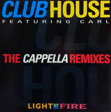 Load image into Gallery viewer, Club House Featuring Carl* : Light My Fire (The Cappella Remixes) (12&quot;)
