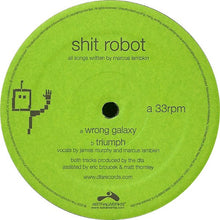 Load image into Gallery viewer, Shit Robot : Wrong Galaxy (12", Single)
