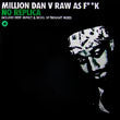 Million Dan vs. Raw As F**K : No Replica (12