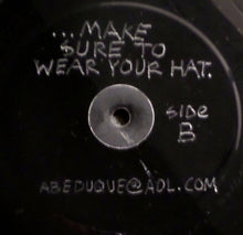 Load image into Gallery viewer, Abe Duque : If You Are Late Make Sure To Wear Your Hat (12")
