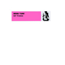 Load image into Gallery viewer, Boss Tune* : My Thang (12&quot;)
