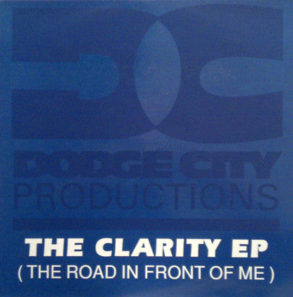 Dodge City Productions : The Clarity EP (10