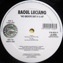 Load image into Gallery viewer, Raoul Luciano : No Groove Shit #1 &amp; #2 (12&quot;)
