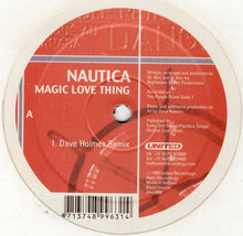 Load image into Gallery viewer, Nautica : Magic Love Thing (12&quot;)

