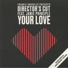 Load image into Gallery viewer, Frankie Knuckles Presents Director's Cut (3) Feat. Jamie Principle : Your Love (12")
