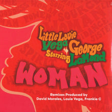 Load image into Gallery viewer, Louie Vega starring George LaMond : Woman (2x12")
