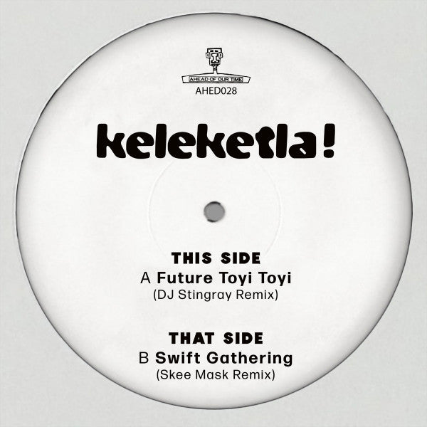 Keleketla! : DJ Stingray & Skee Mask Remixes (12