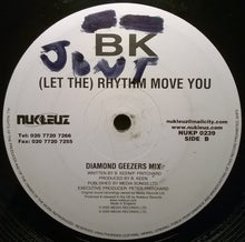 Load image into Gallery viewer, BK : (Let The) Rhythm Move You (12")
