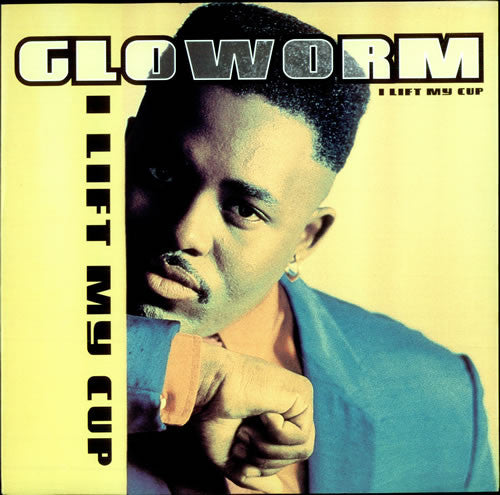 Gloworm : I Lift My Cup (12
