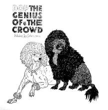 Load image into Gallery viewer, dOP : The Genius Of The Crowd (12")
