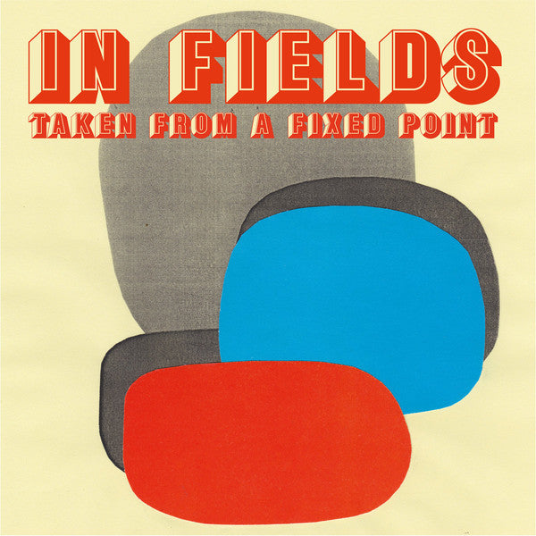 In Fields : Taken From A Fixed Point (LP)