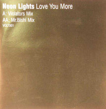 Load image into Gallery viewer, Neon Lights : Love You More (12&quot;)
