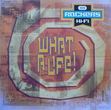 Load image into Gallery viewer, Rockers Hi-Fi : What A Life! (12&quot;)
