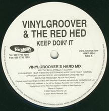 Load image into Gallery viewer, Vinylgroover &amp; The Red Hed : Keep Doin' It (12")

