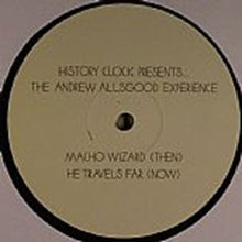 Load image into Gallery viewer, The Andrew Allsgood Experience* : Macho Wizard / He Travels Far (12&quot;)
