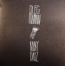 Load image into Gallery viewer, Oleg Poliakov : Rainy Dayz (12")
