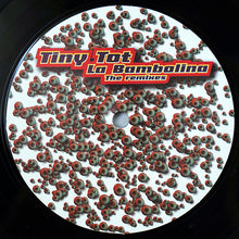 Load image into Gallery viewer, Tiny Tot : La Bambolina (The Remixes) (12&quot;)
