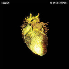 Load image into Gallery viewer, Bullion : Young Heartache (12", EP)
