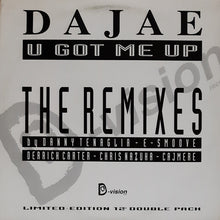 Load image into Gallery viewer, Dajae* : U Got Me Up (The Remixes) (2x12", Ltd)
