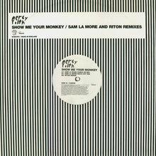 Load image into Gallery viewer, Percy Filth : Show Me Your Monkey (Sam La More Remixes) (12&quot;)
