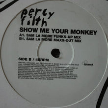 Load image into Gallery viewer, Percy Filth : Show Me Your Monkey (Sam La More Remixes) (12&quot;)
