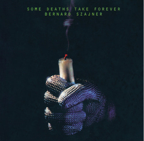 Bernard Szajner : Some Deaths Take Forever (2xLP, Album, RE, RM)