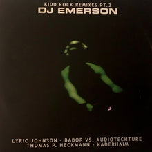 Load image into Gallery viewer, DJ Emerson : Kidd Rock Remixes Pt. 2 (12")
