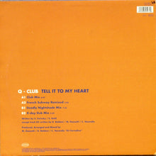 Load image into Gallery viewer, Q-Club : Tell It To My Heart (12&quot;)
