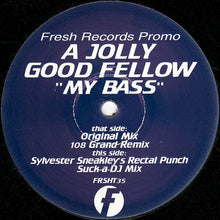 Load image into Gallery viewer, A Jolly Good Fellow : My Bass (12&quot;, Promo)
