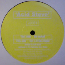 Load image into Gallery viewer, Acid Steve (2) : Un-Munted (12")
