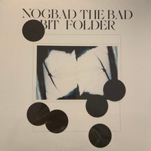 Load image into Gallery viewer, Bit Folder : Nogbad The Bad EP (12", EP)
